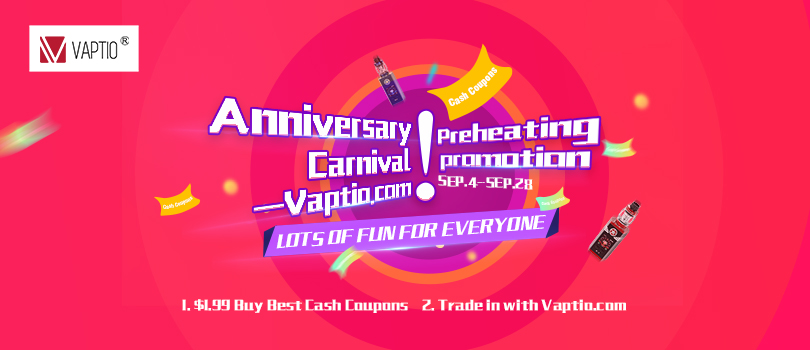 Vaptio Anniversary Carnival Is Coming! Huge Prizes & Deals!