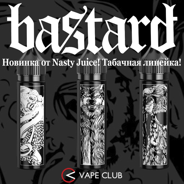 VapeClub.Ru - BASTARD от NASTY JUICE – табак с ароматом роскоши